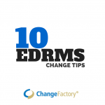 top 10 edrms change tips